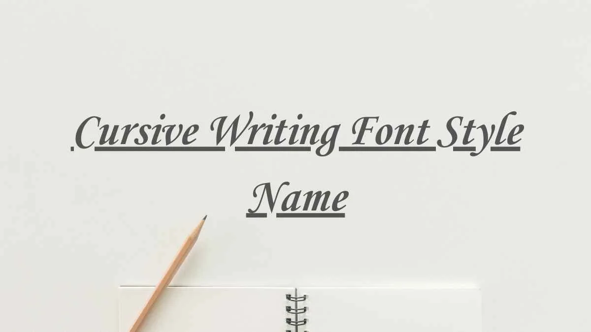 Cursive Writing Font Style Name