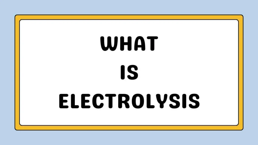 Electrolysis